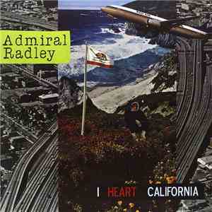Admiral Radley - I Heart California