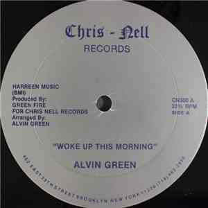 Alvin Green - Woke Up This Morning
