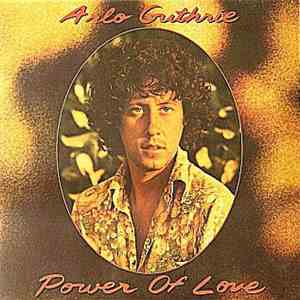 Arlo Guthrie - Power Of Love