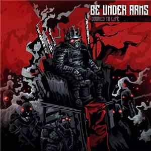 Be Under Arms - Doomed To Life