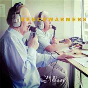 Benchwarmers - Snarling Commentary