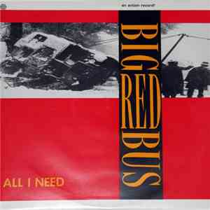 Big Red Bus - All I Need