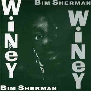 Bim Sherman - Winey Winey