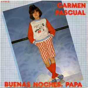 Carmen Pascual - Buenas Noches, Papá