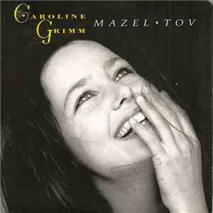 Caroline Grimm - Mazel Tov