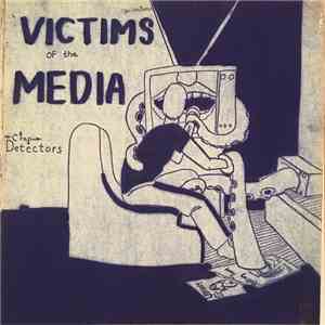Crap Detectors - Victims Of The Media