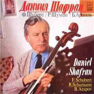 Daniel Shafran - F. Schubert / R. Schumann / B. Arapov - Sonata For Violin  ...