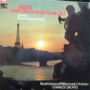 Delius - Charles Groves / Royal Liverpool Philharmonic - Paris (The Song Of ...