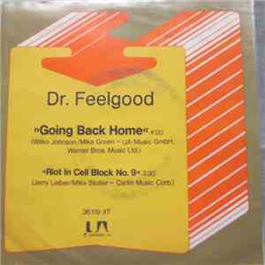 Dr. Feelgood - Going Back Home / Riot In Cell Block No. 9
