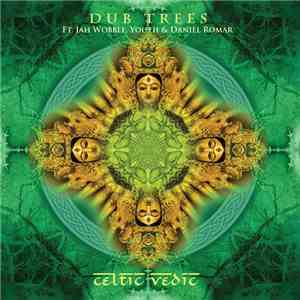 Dub Trees - Celtic Vedic