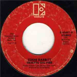 Eddie Rabbitt - Hearts On Fire / The Girl On My Mind