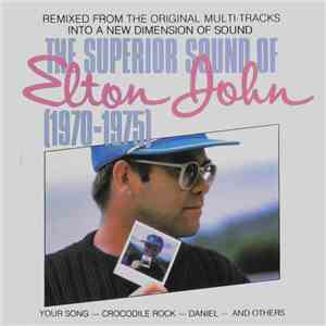 Elton John - The Superior Sound Of Elton John (1970 - 1975)