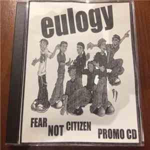 Eulogy  - Fear Not Citizen