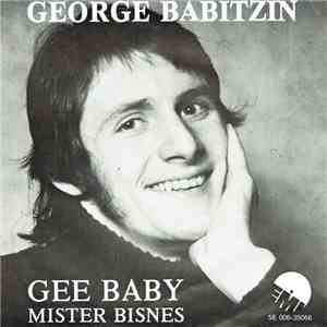George Babitzin - Gee Baby / Mister Bisnes