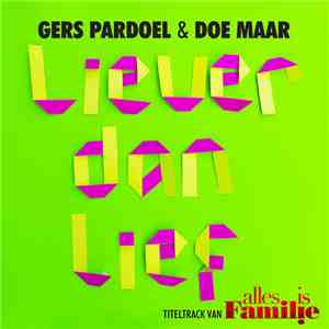 Gers Pardoel & Doe Maar - Liever Dan Lief