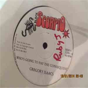 Gregory Isaacs - Who's Going To Pay The Consequence