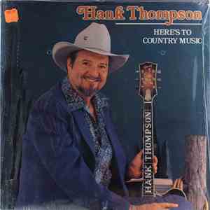 Hank Thompson - Here's To Country Music