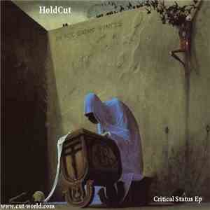 Holdcut - Critical Status EP