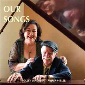 Holly Bendtsen & Amasa Miller - Our Songs