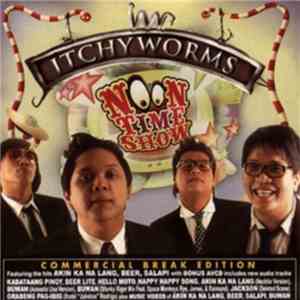 Itchyworms - Noontime Show