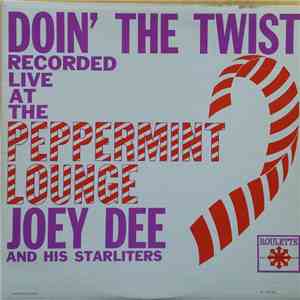Joey Dee And The Starliters - Doin' The Twist At The Peppermint Lounge