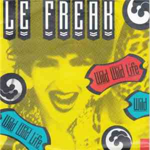 Le Freak - Wild Wild Life