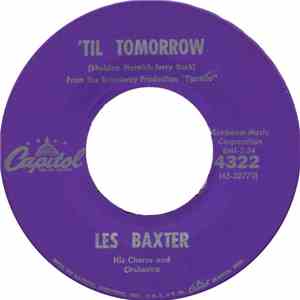 Les Baxter, His Chorus And Orchestra - 'Til Tomorrow / Prelude And Ben Hur  ...