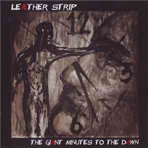 Leæther Strip - The Giant Minutes To The Dawn