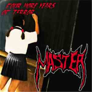 Master  - Four More Years Of Terror