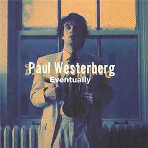 Paul Westerberg - Eventually