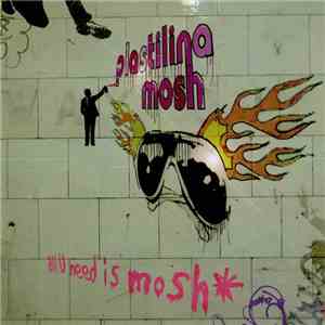 Plastilina Mosh - All U Need Is Mosh