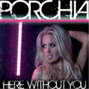 Porchia - Here Without You (Trilogy Project Remix)
