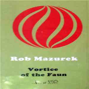 Rob Mazurek - Vortice Of The Faun