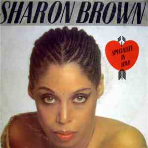 Sharon Brown - I Specialize In Love