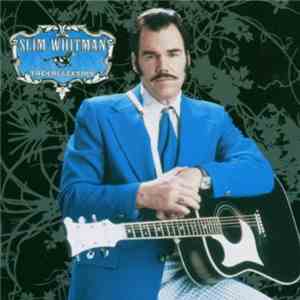 Slim Whitman - The Collection