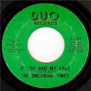 The Oncoming Times - If You Had My Love