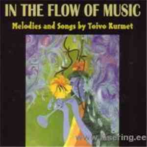 Toivo Kurmet - In The Flow Of Music