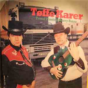 Trond Trøste & Barry Bære - Tøffe Karer