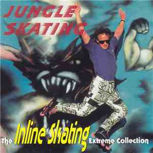 Various - Jungle Skating (The Inline Skating Extreme Collection)