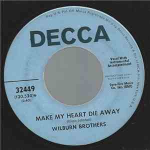 Wilburn Brothers - Make My Heart Die Away