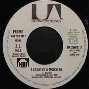 Z.Z. Hill - I Created A Monster