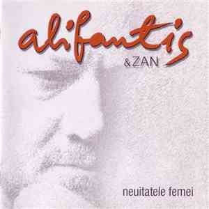 Alifantis & Zan - Neuitatele Femei