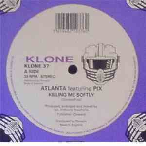 Atlanta  Featuring Pix  - Killing Me Softly
