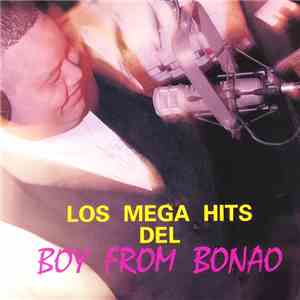 Boy From Bonao - Los Mega Hits Del Boy From Bonao