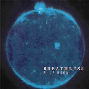 Breathless - Blue Moon