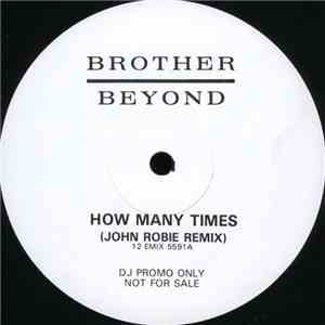 Brother Beyond - How Many Times (Remixes)
