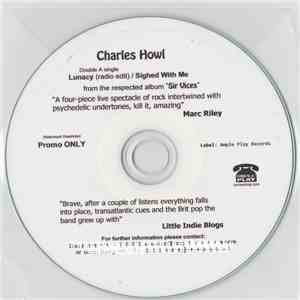 Charles Howl - Lunacy / Sighed At Me