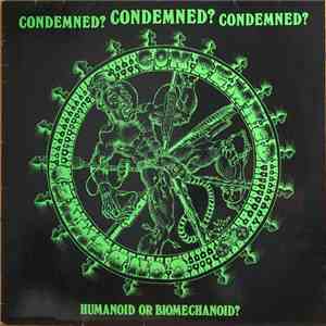 Condemned? - Humanoid Or Biomechanoid?