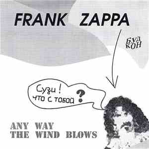 Frank Zappa - Any Way The Wind Blows