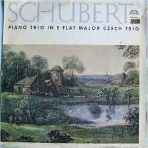 Franz Schubert - Czech Trio - Piano Trio In E Flat Major